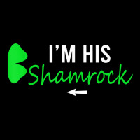 I'm His Shamrock St. Patrick's Day Couple Right Half Shamroc T Shirt Zipper Hoodie | Artistshot