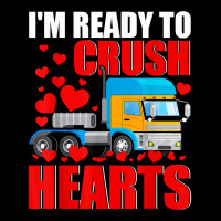 I'm Ready Crush Hearts Valentine Truck Matching Driver Lover T Shirt Graphic T-shirt | Artistshot