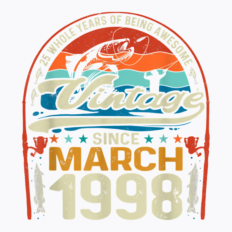 March 1998 Vintage 25th Birthday 25 Year Old Fishing Lovers T Shirt T-shirt | Artistshot