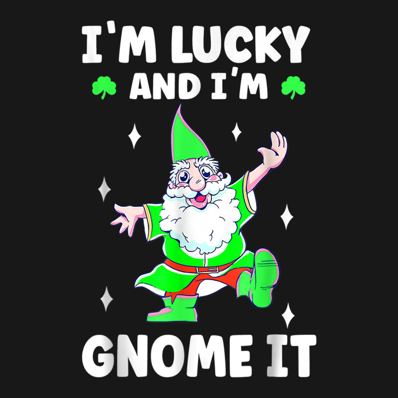 Womens I'm Lucky And I Gnomme It Happy St Patricks Day Gnome T Shirt Flannel Shirt | Artistshot