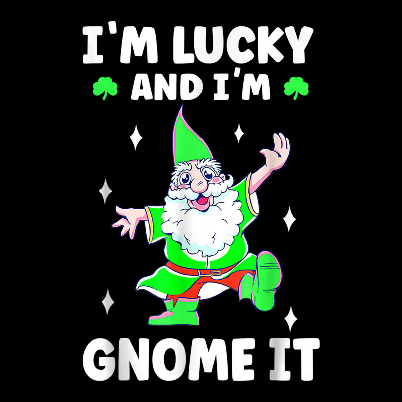 Womens I'm Lucky And I Gnomme It Happy St Patricks Day Gnome T Shirt Lightweight Hoodie | Artistshot