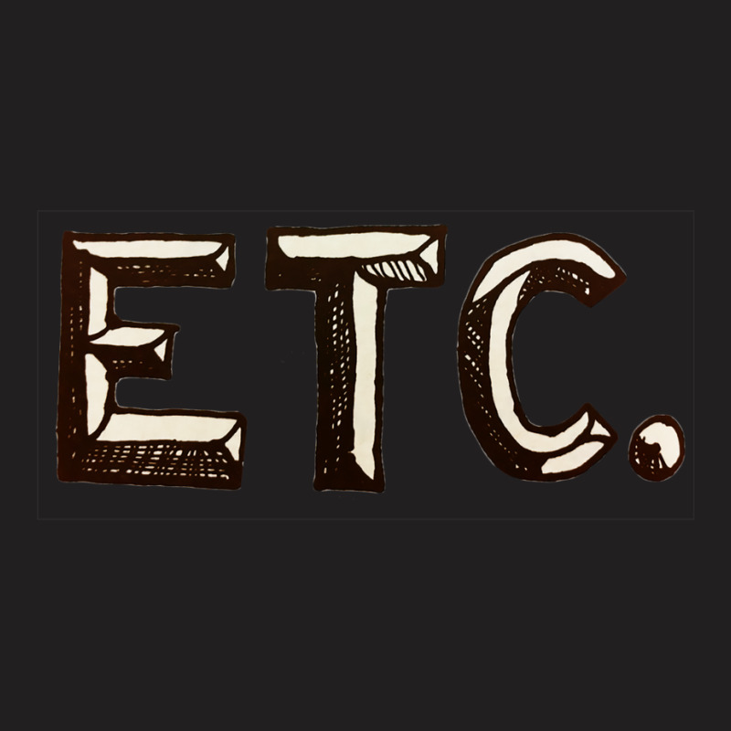 Etc. T-Shirt by sounyariniow | Artistshot