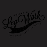 Suplex & Leg Work V1 T-shirt | Artistshot