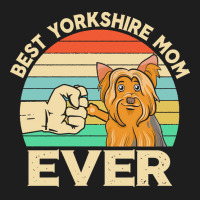 Best Yorkshire Mom Ever Gift T  Shirtbest Yorkshire Mom Ever Retro Vin Classic T-shirt | Artistshot