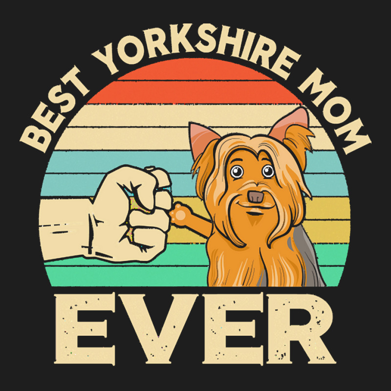 Best Yorkshire Mom Ever Gift T  Shirtbest Yorkshire Mom Ever Retro Vin Classic T-shirt by xbarrows322 | Artistshot