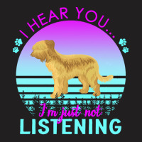 Briard T  Shirt I Hear You I'm Just Not Listening Briard Lover T  Shir T-shirt | Artistshot