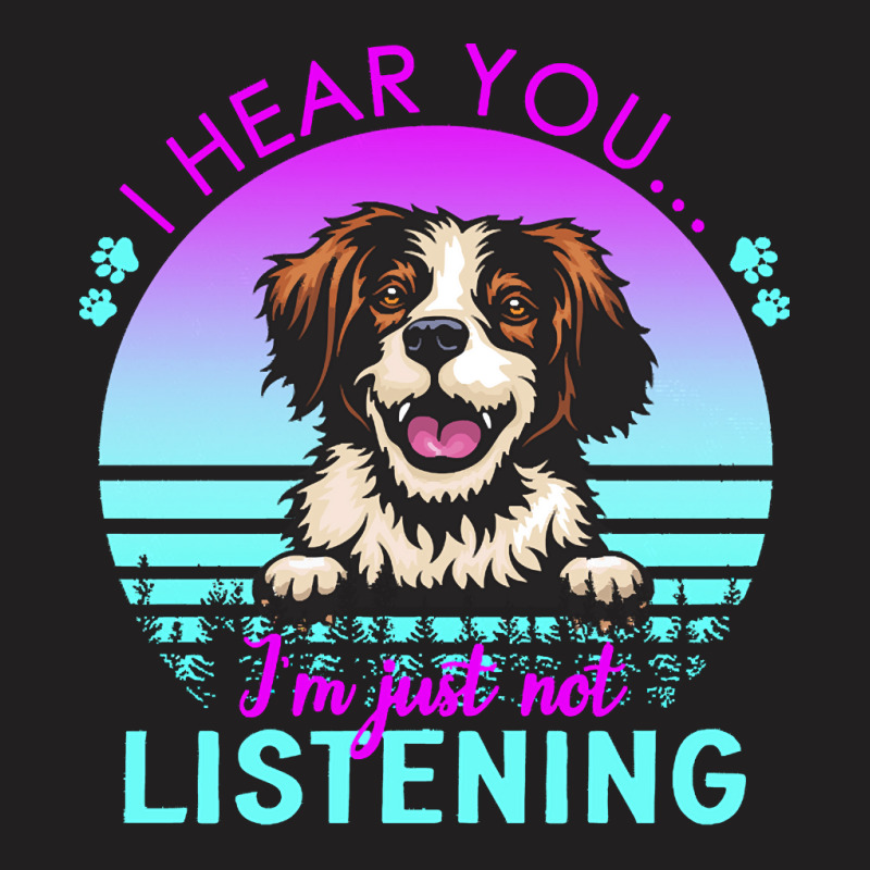 Brittany T  Shirt I Hear You I'm Just Not Listening Brittany Lover T T-shirt | Artistshot