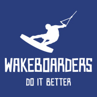 Wakeboarders Do It Better Funny Duffel Bag | Artistshot