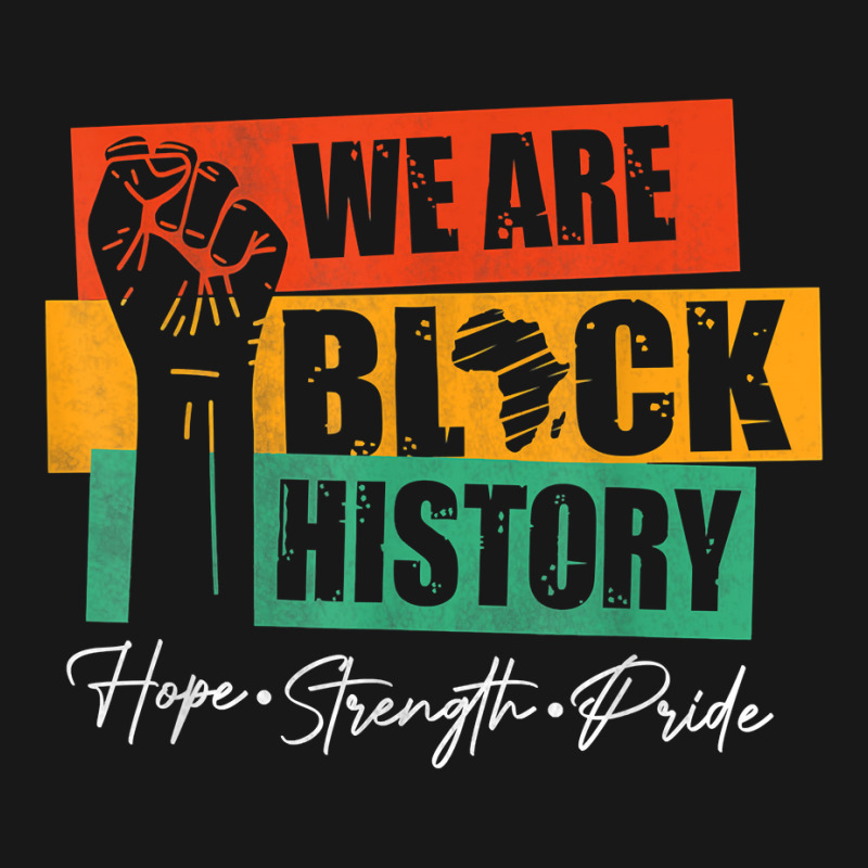 We Are Black History Hope Strength Pride Raise Hand T Shirt Flannel Shirt | Artistshot