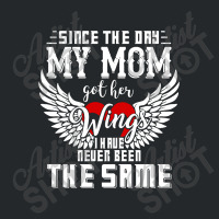 Since The Day My Mom Got Her Wings I Have Never Been The Same Crewneck Sweatshirt | Artistshot