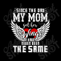 Since The Day My Mom Got Her Wings I Have Never Been The Same V-neck Tee | Artistshot