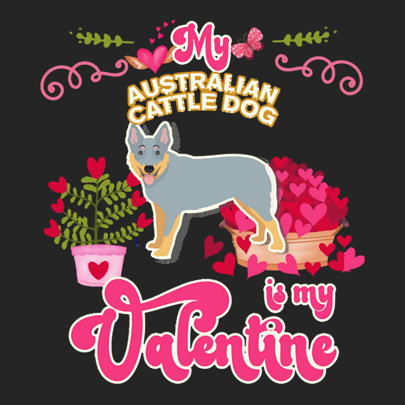 Mom T  Shirt My Australian Cattle Dog Is My Valentine   Dog Lover Gift Unisex Hoodie | Artistshot