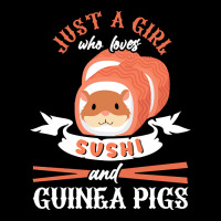 Guinea Pig T  Shirt Girl Who Loves Guinea Pigs Sushi Japan Rodent Fan Zipper Hoodie | Artistshot