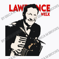 Lawrence Welk Legends T-shirt | Artistshot