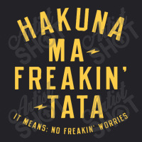 Hakuna Ma Freakin Tata Youth Tee | Artistshot