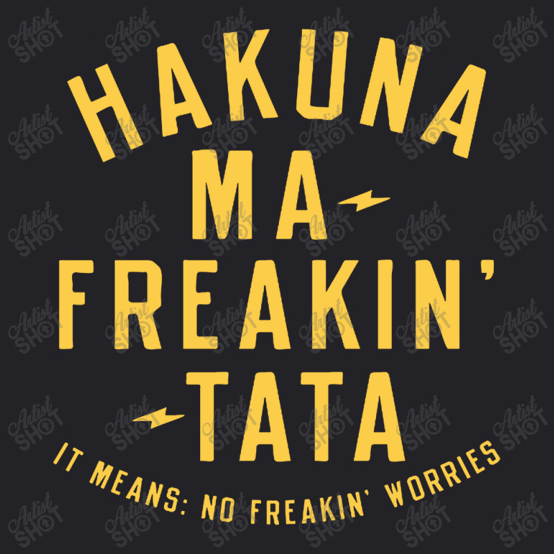 Hakuna Ma Freakin Tata Youth Tee by Brownbubbles | Artistshot