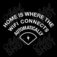 Home Is Where The Wifi Connects Automatically Long Sleeve Shirts | Artistshot