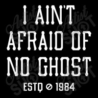 I Ain't Afraid Of No Ghost Pocket T-shirt | Artistshot