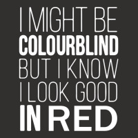 I Might Be Colourblind But I Know I Look Good In Red Colour Blindness Champion Hoodie | Artistshot