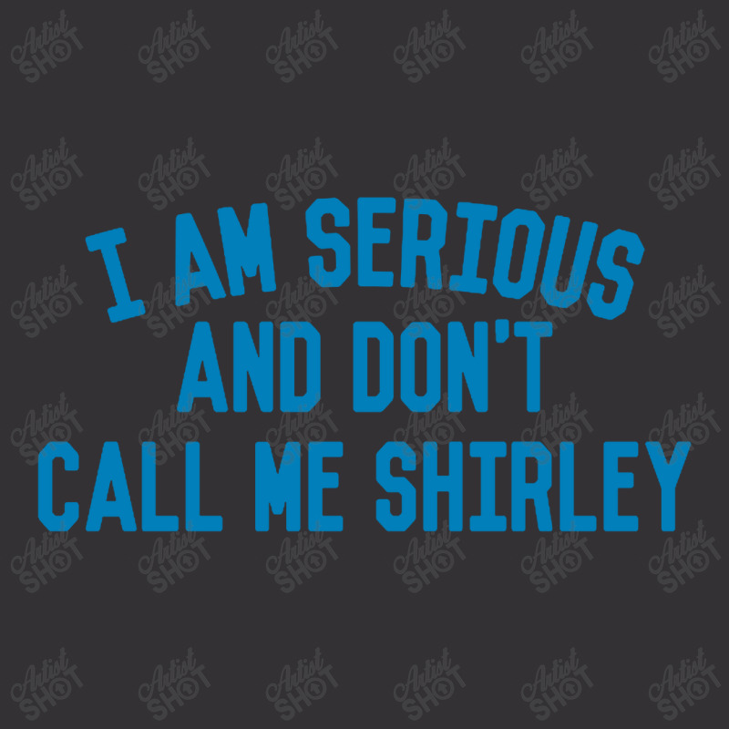 I Am Serious And Don't Call Me ,shirley Vintage Short | Artistshot