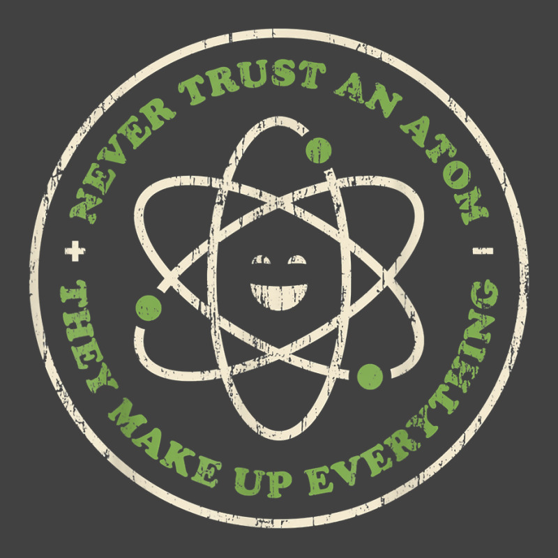 Funny Science Shirt Never Trust An Atom Chemistry Teacher T Shirt Vintage T-shirt | Artistshot