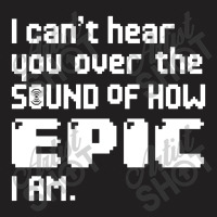 I Can't Hear You T-shirt | Artistshot