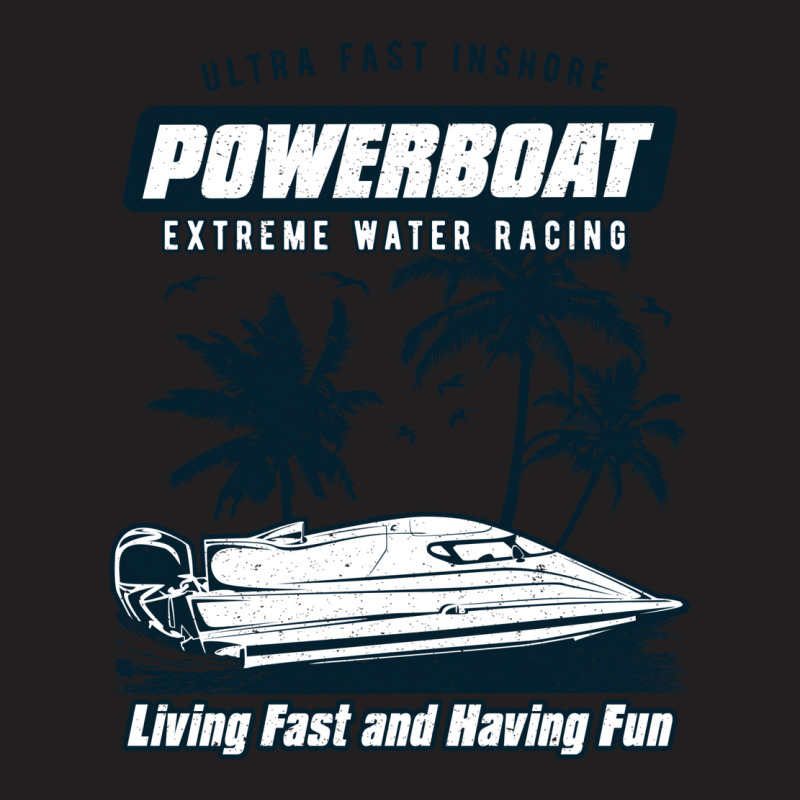 Powerboat Racing Extreme Watersports T-shirt | Artistshot