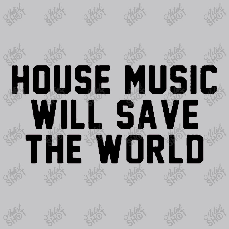 House Music Will Save The World Baby Bodysuit | Artistshot