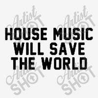 House Music Will Save The World Youth 3/4 Sleeve | Artistshot