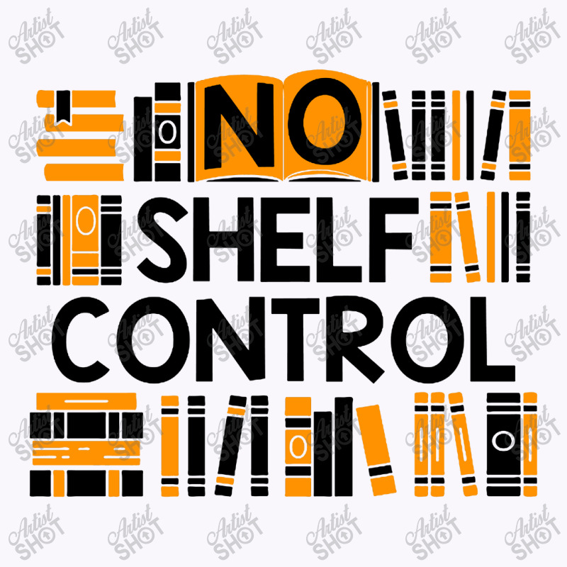 No Shelf Control Tank Top | Artistshot