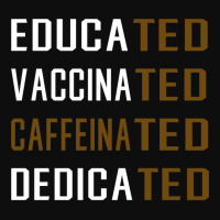 Educated Vaccinated Caffeinated Dedicated Funny Crop Top | Artistshot