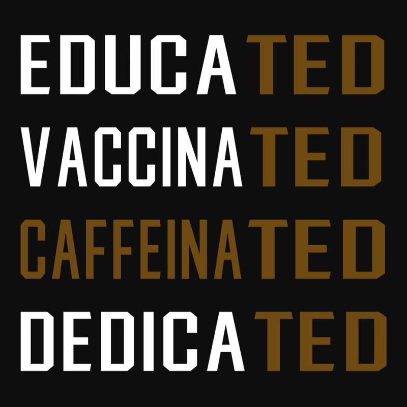 Educated Vaccinated Caffeinated Dedicated Funny Crop Top by ekhjurgeby | Artistshot