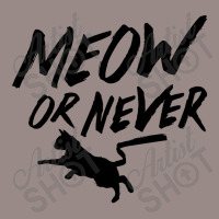 Meow Or Never Vintage T-shirt | Artistshot