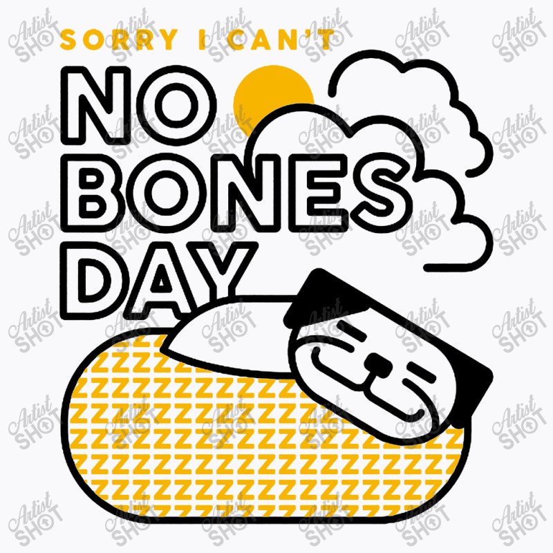 No Bones Day T-shirt | Artistshot