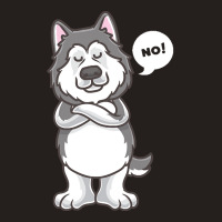 Siberian Husky Dog T  Shirt Stubborn Alaskan Malamute Dog Funny T  Shi Tank Top | Artistshot