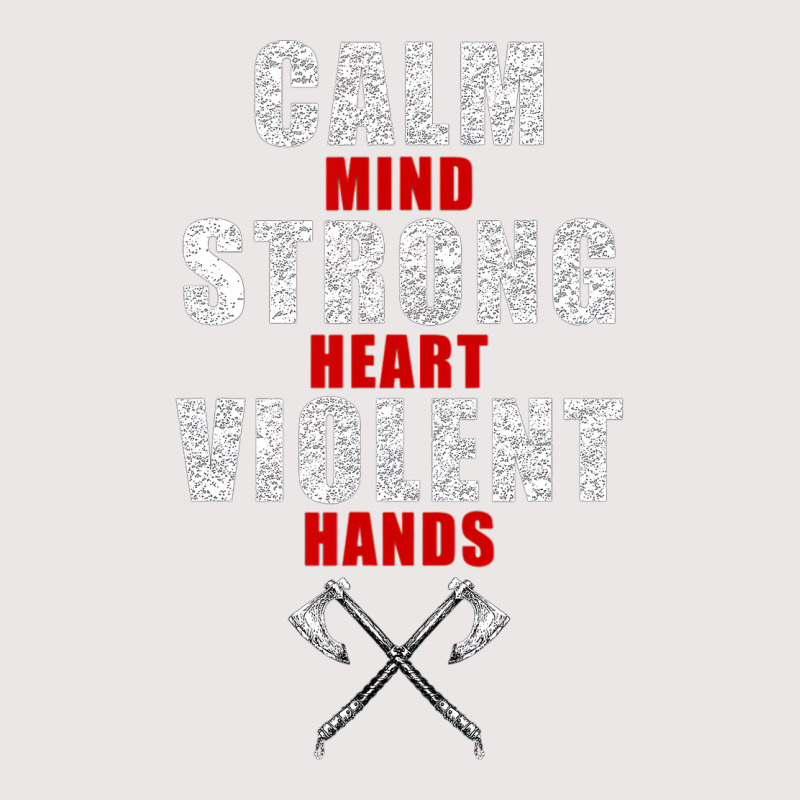 Viking S For Men Calm Mind Strong Heart Violent Hands Pocket T-shirt | Artistshot