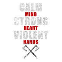 Viking S For Men Calm Mind Strong Heart Violent Hands V-neck Tee | Artistshot