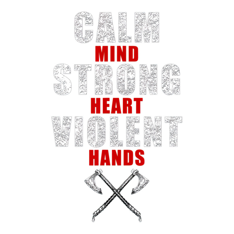 Viking S For Men Calm Mind Strong Heart Violent Hands V-neck Tee | Artistshot