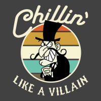 Chillin Like A Villain Vintage T-shirt | Artistshot