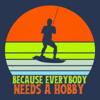 Funny Wakeboard T  Shirt Funny Wakeboard Because Everybody Needs A Hob Men Denim Jacket | Artistshot