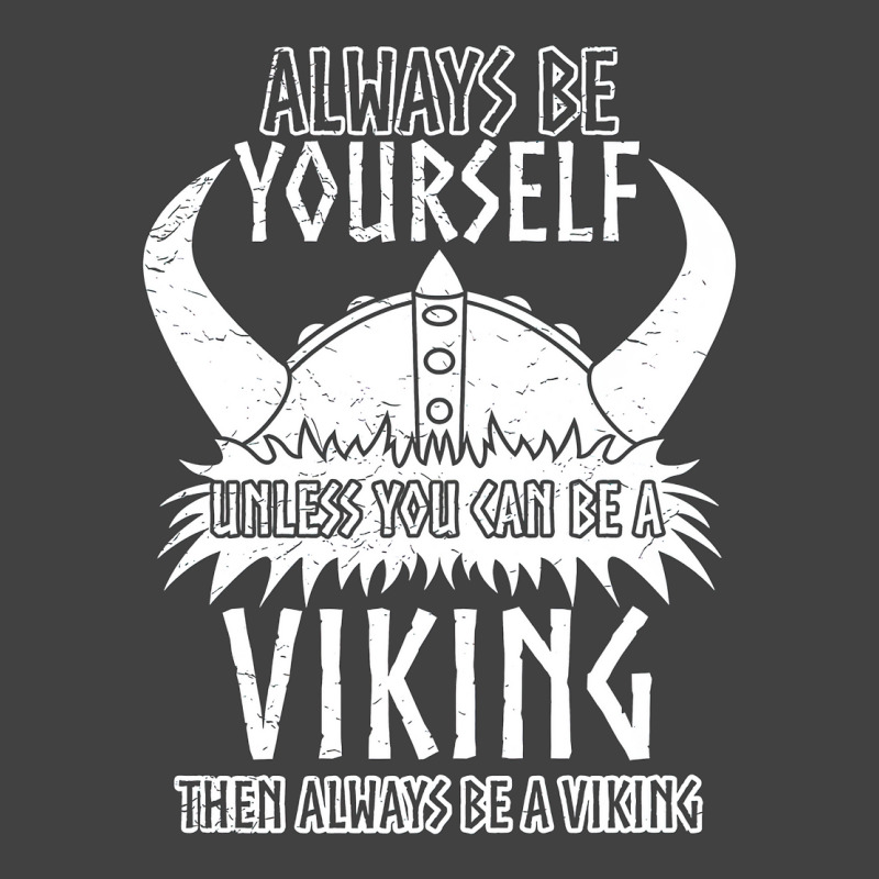 Viking Warrior Quote Gift  Hen Always Be A Viking Vintage T-shirt | Artistshot