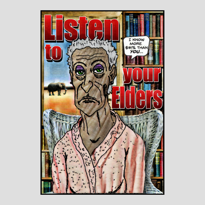 Listen To Your Elders V-Neck Tee by wasoufkuknag | Artistshot