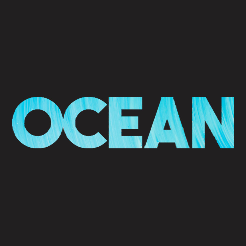 Ocean T  Shirt Ocean T  Shirt T-Shirt by stammivy480 | Artistshot