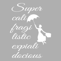 Supercalifragilisticexpialidocious   Mary Poppins Ladies Fitted T-shirt | Artistshot