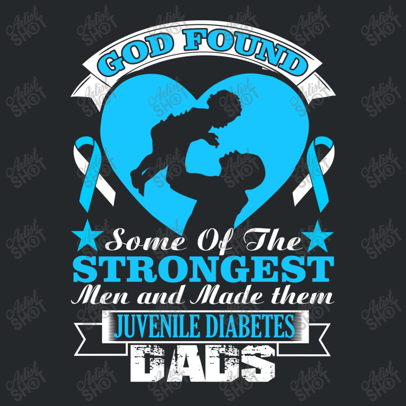 God Found Some Of The Strongest Men And Made Them Juvenile Diabetes Da Crewneck Sweatshirt | Artistshot