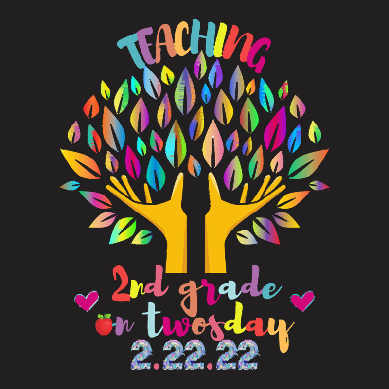 Teaching 2nd Grade On Twosday 2 22 22 T  Shirt Best Teaching 2nd Grade T-Shirt by stammivy480 | Artistshot