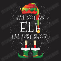 I'm Not An Elf I'm Just Short   Matching Christmas Family Pajama T-shirt | Artistshot