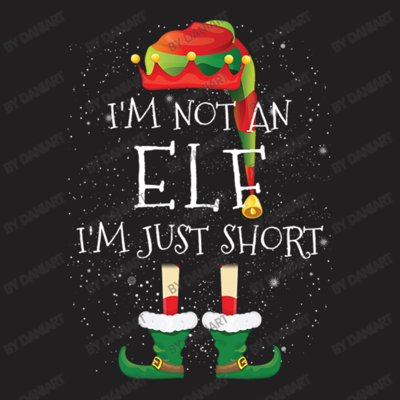 I'm Not An Elf I'm Just Short   Matching Christmas Family Pajama T-shirt | Artistshot