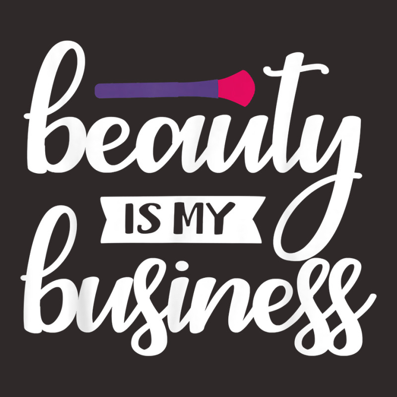 Beauty Is My Business T Shirt Racerback Tank | Artistshot