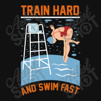 Train Hard And Swim Fast Metal Print Vertical | Artistshot